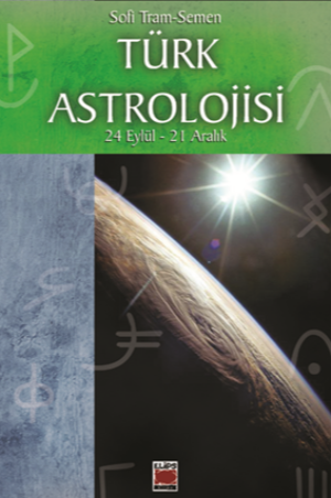 Türk Astrolojisi 24 Eylül – 21 Aralık Üçüncü Kitap