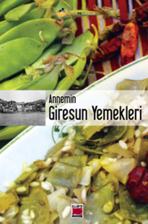 Annemin Giresun Yemekleri (Ciltli)