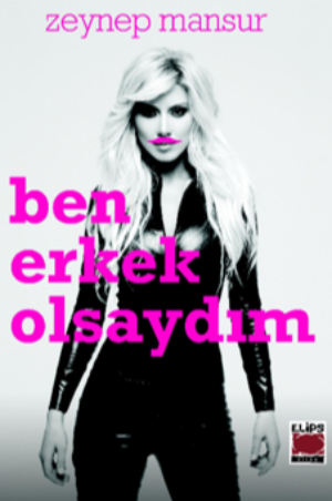 Ben Erkek Olsaydım (Ciltli)