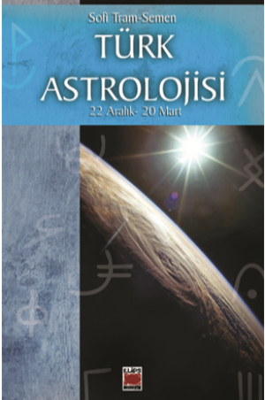 Türk Astrolojisi 22 Aralık - 20 Mart Dördüncü Kitap