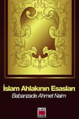 İslam Ahlakının Esasları