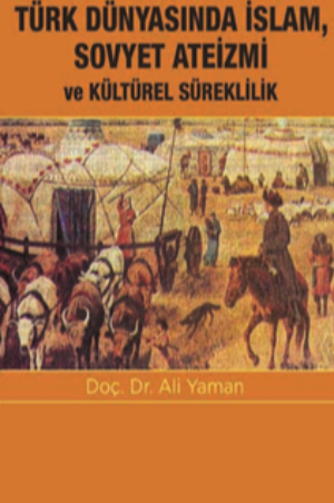 Türk Dünyasında İslam, Sovyet Ateizmi ve Kültürel Süreklilik