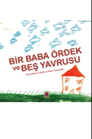 Bir Baba Ördek ve Beş Yavrusu