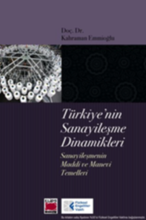 Türkiye’nin Sanayileşme Dinamikleri