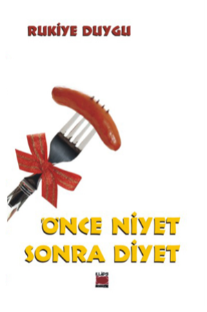 Önce Niyet Sonra Diyet