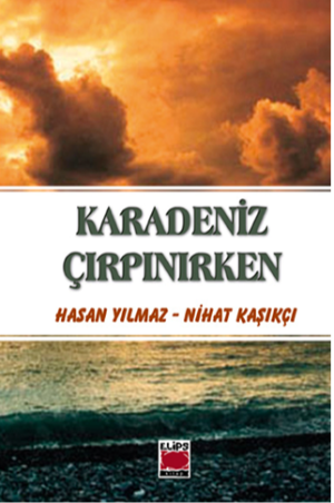 Karadeniz Çırpınırken