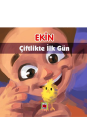 Ekin Çiftlikte İlk Gün