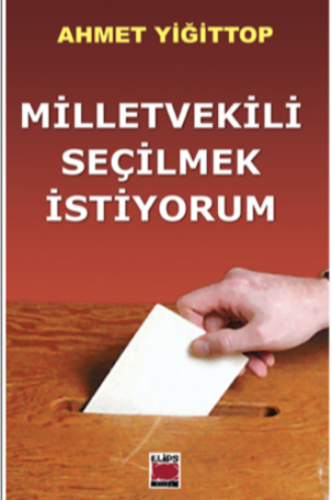 Milletvekili Seçilmek İstiyorum