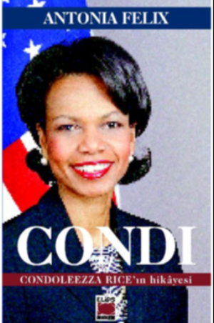 Condi Condoleezza Rice`ın Hikâyesi