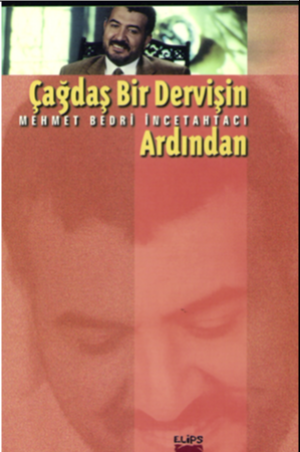 Çağdaş Bir Dervişin Ardından