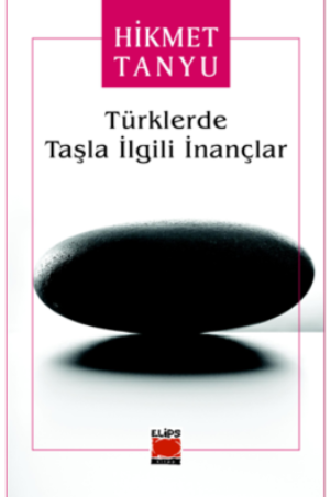 Türklerde Taşla İlgili İnançlar