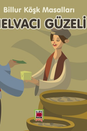 Helvacı Güzeli-Billur Köşk Masalları