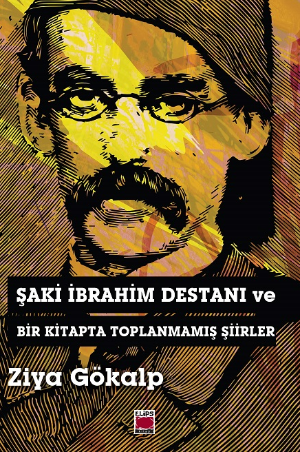 Şaki İbrahim Destanı ve Bir Kitapta Toplanmamış Şiirler