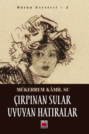 Çırpınan Sular Uyuyan Hatıralar