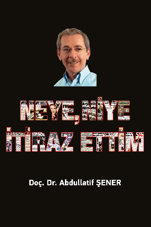 Neye, Niye İtiraz Ettim