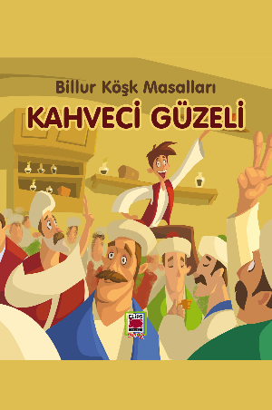 Kahveci Güzeli-Billur Köşk Masalları