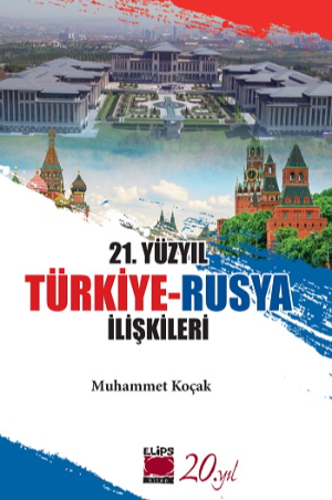 21. Yüzyıl Türkiye-Rusya İlişkileri