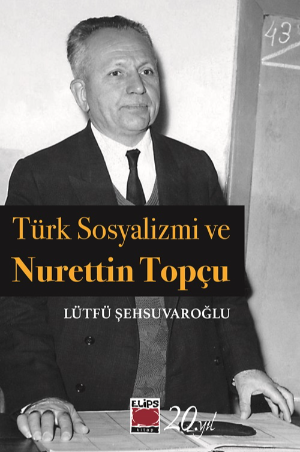 Türk Sosyalizmi ve Nurettin Topçu