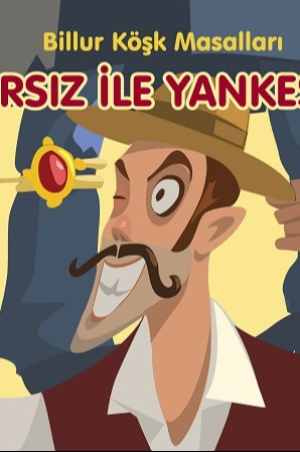 Hırsız ile Yankesici - Billur Köşk Masalları